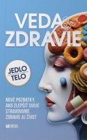 Veda a zdravie - Jedlo a telo