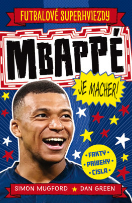 Mbappé je macher!  - Športové superhviezdy