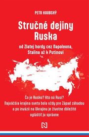 Stručné dejiny Ruska od Zlatej hordy cez Napoleona, Stalina až k Putinovi 