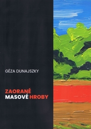Zaorané masové hroby /CZ/